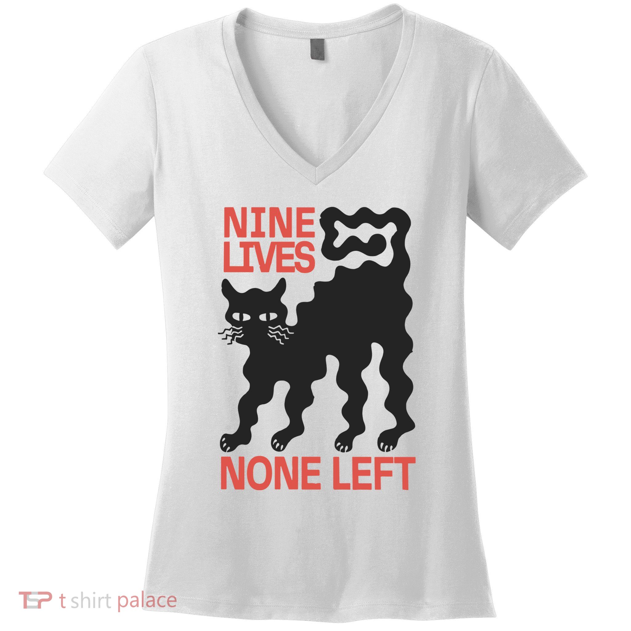 Cat Lovers Will Relate To Nine Lives None Left Humor Women's V-Neck T-Shirt