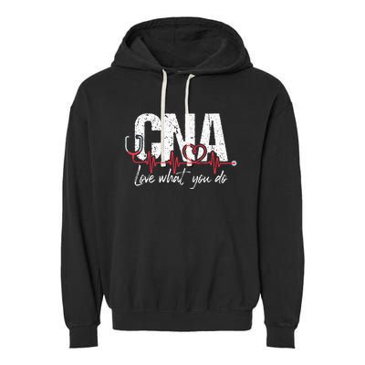 CNA Love What You Do Certified Nursing Assistant Nurse Garment-Dyed Fleece Hoodie