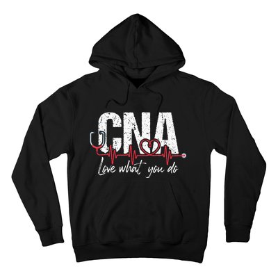 CNA Love What You Do Certified Nursing Assistant Nurse Hoodie