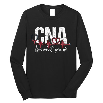 CNA Love What You Do Certified Nursing Assistant Nurse Long Sleeve Shirt