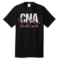 CNA Love What You Do Certified Nursing Assistant Nurse Tall T-Shirt