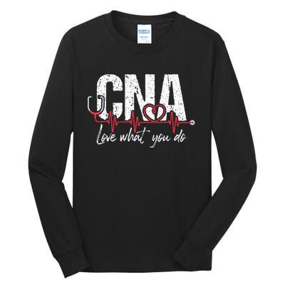 CNA Love What You Do Certified Nursing Assistant Nurse Tall Long Sleeve T-Shirt