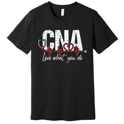 CNA Love What You Do Certified Nursing Assistant Nurse Premium T-Shirt