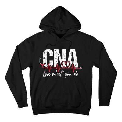 CNA Love What You Do Certified Nursing Assistant Nurse Tall Hoodie