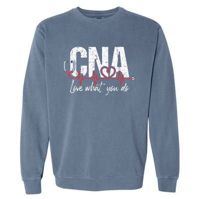 CNA Love What You Do Certified Nursing Assistant Nurse Garment-Dyed Sweatshirt