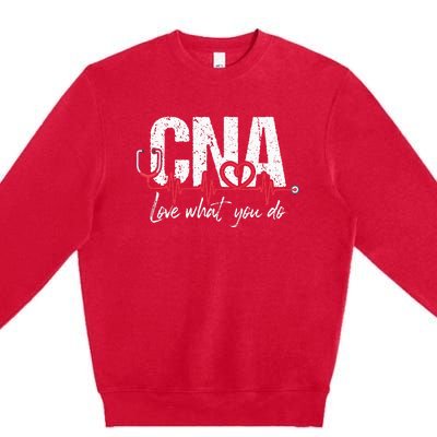 CNA Love What You Do Certified Nursing Assistant Nurse Premium Crewneck Sweatshirt