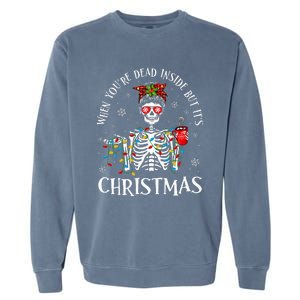 Christmas Lights When YouRe Dead Inside But ItS Christmas Garment-Dyed Sweatshirt