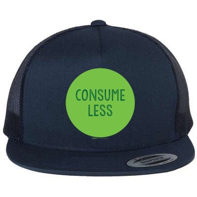 Consume Less World Earth Day Environtal Gift Flat Bill Trucker Hat