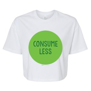 Consume Less World Earth Day Environtal Gift Bella+Canvas Jersey Crop Tee