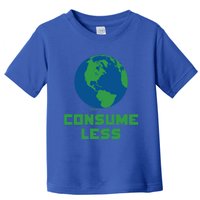 Consume Less World Earth Day Environtal Great Gift Toddler T-Shirt