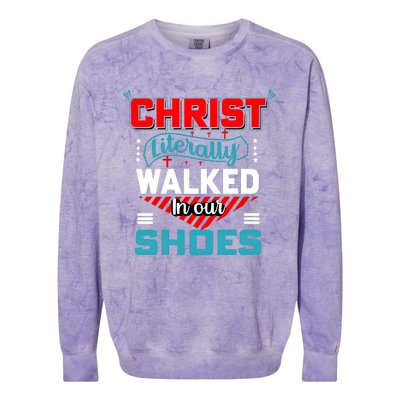 Christ Literally Walked Faith T Colorblast Crewneck Sweatshirt