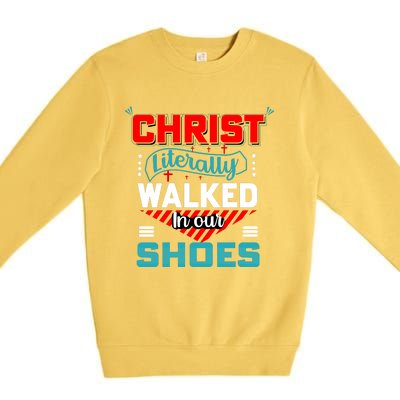 Christ Literally Walked Faith T Premium Crewneck Sweatshirt