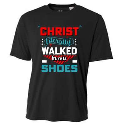 Christ Literally Walked Faith T Cooling Performance Crew T-Shirt