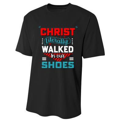 Christ Literally Walked Faith T Performance Sprint T-Shirt