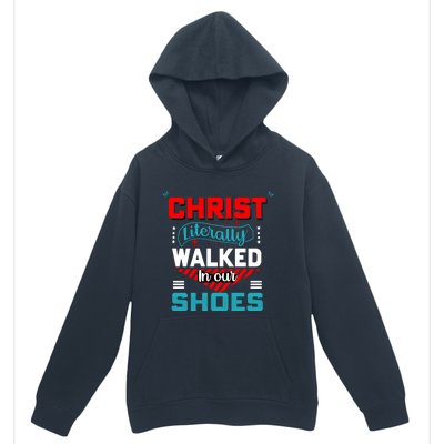 Christ Literally Walked Faith T Urban Pullover Hoodie