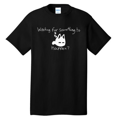 Cat Lover Waiting For Something To Happen Omori Cat Inspired Tall T-Shirt