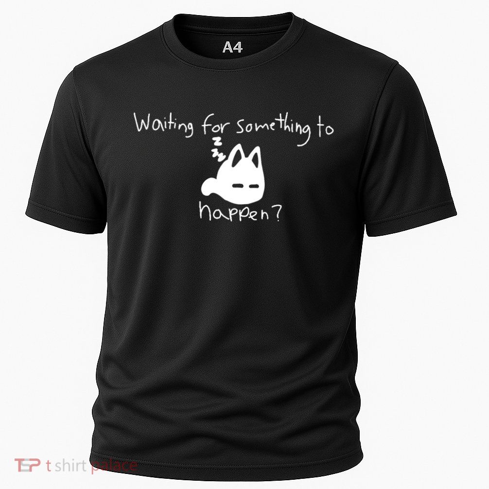 Cat Lover Waiting For Something To Happen Omori Cat Inspired Performance Shirt