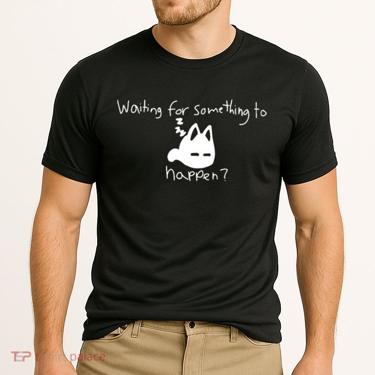 Cat Lover Waiting For Something To Happen Omori Cat Inspired Performance Shirt