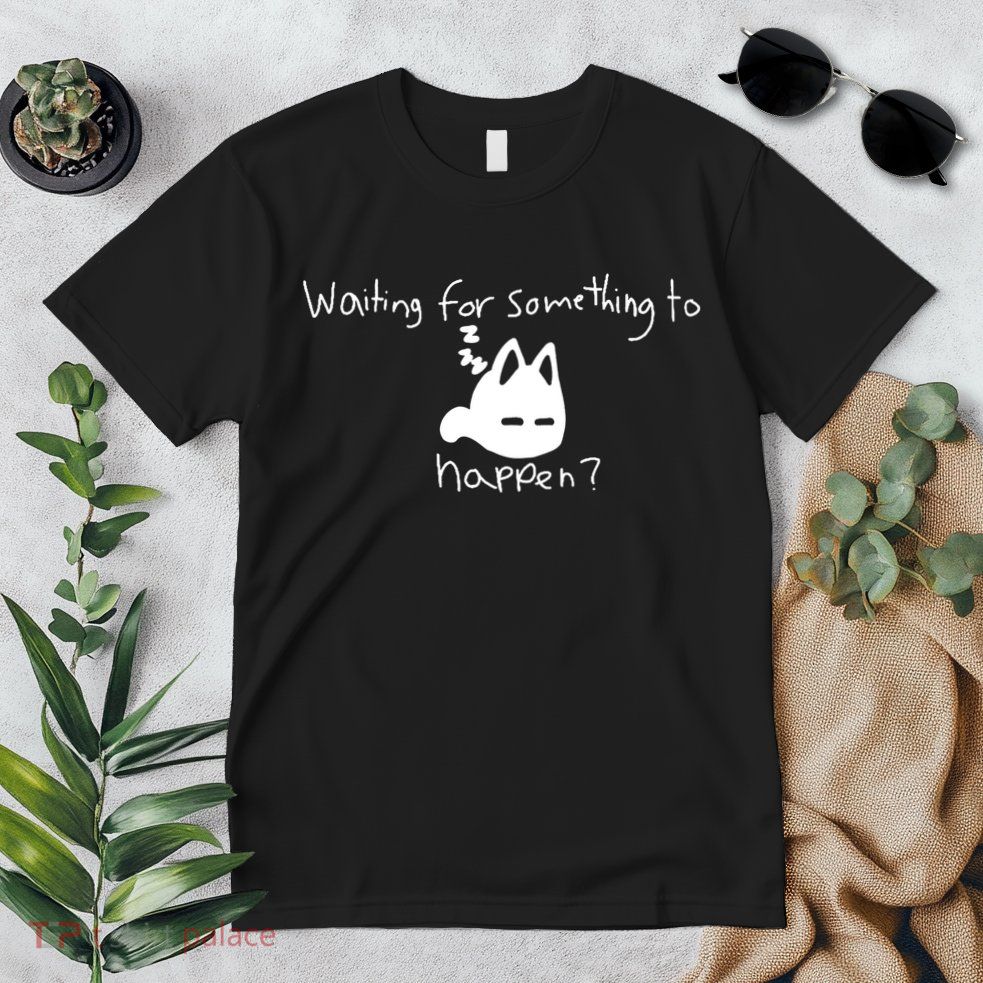 Cat Lover Waiting For Something To Happen Omori Cat Inspired Premium T-Shirt