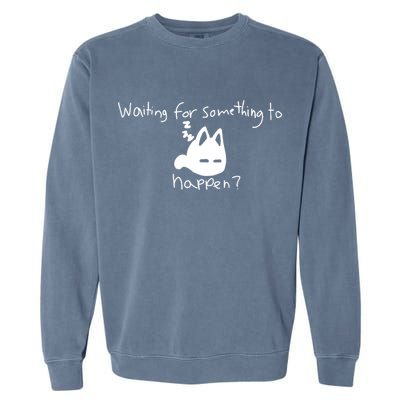 Cat Lover Waiting For Something To Happen Omori Cat Inspired Garment-Dyed Sweatshirt