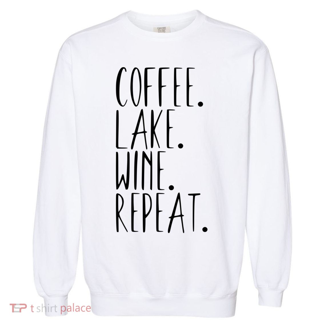 Coffee Lake Wine Repeat Gift Garment-Dyed Sweatshirt