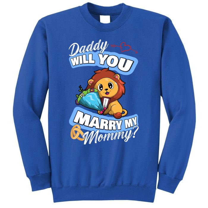 Cute Lion Wedding Offer Daddy Will You Marry My Mommy Gift Tall Sweatshirt