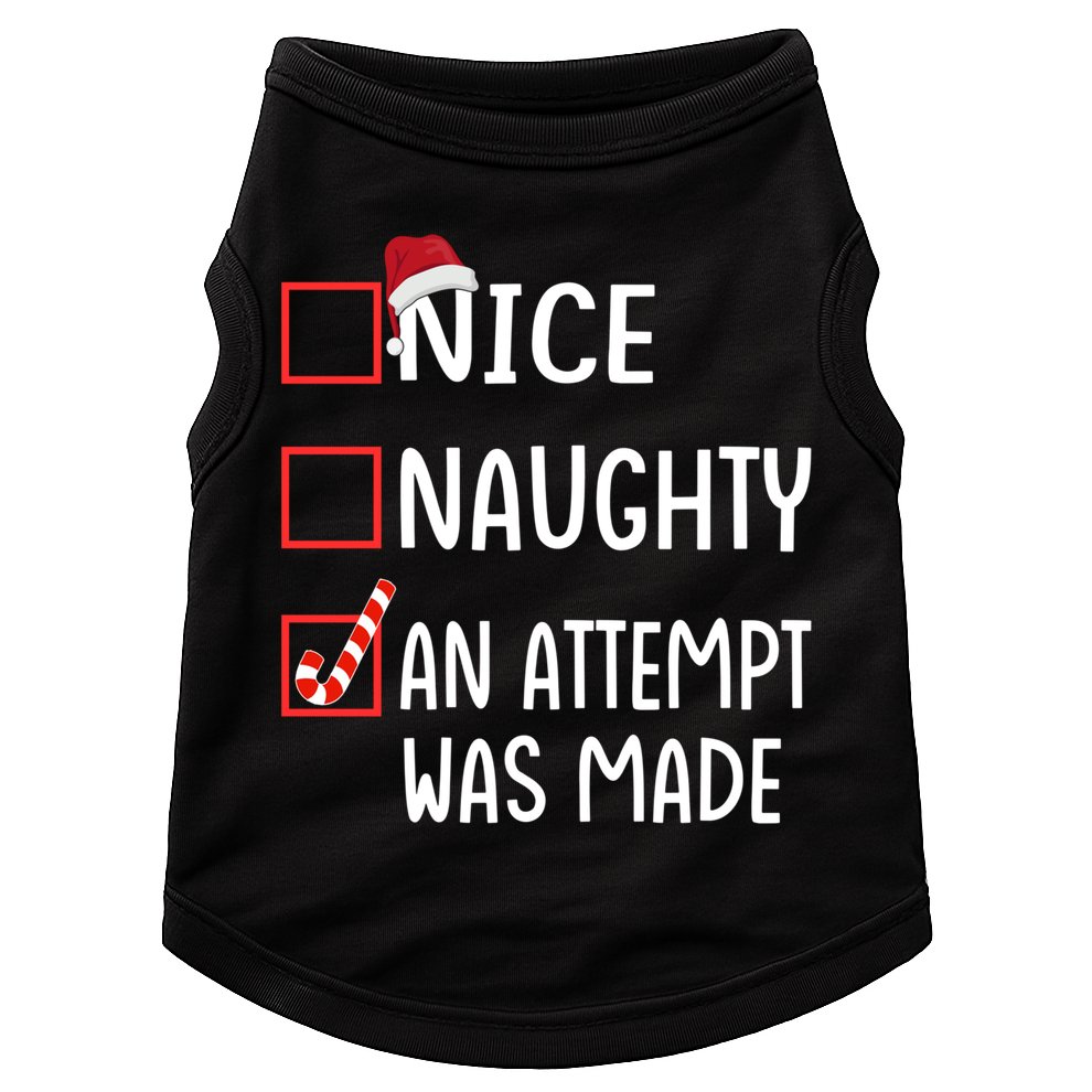 Christmas List Xmas Gift Nice Naughty An Attempt Was Made Gift Doggie Tank