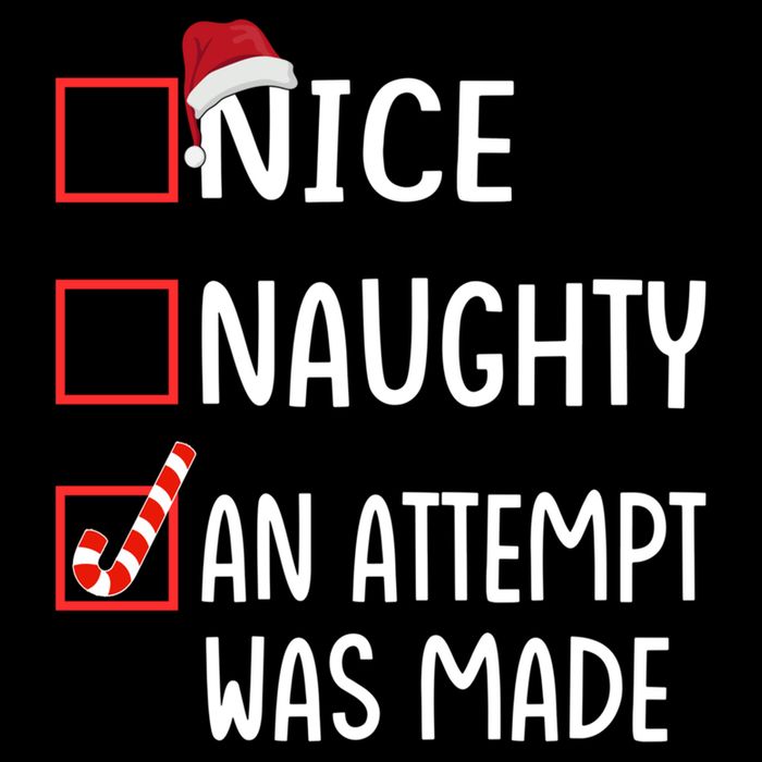 Christmas List Xmas Gift Nice Naughty An Attempt Was Made Gift Cooling Performance Crew T-Shirt