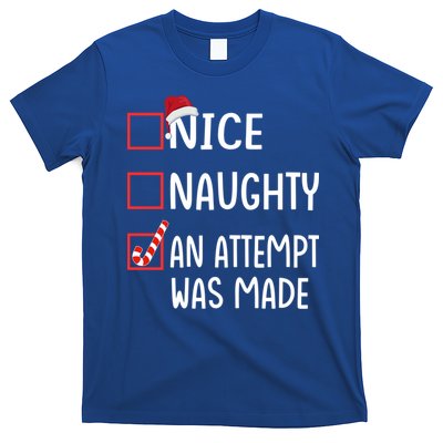 Christmas List Xmas Gift Nice Naughty An Attempt Was Made Gift T-Shirt