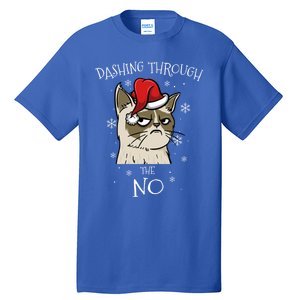 Cat Lover Xmas Funny Gift Dashing Through No Grumpy Christmas Gift Tall T-Shirt