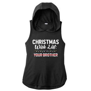 Christmas List Your Brother Funny Xmas Holiday Women Ladies PosiCharge Tri-Blend Wicking Draft Hoodie Tank