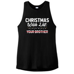 Christmas List Your Brother Funny Xmas Holiday Women Ladies PosiCharge Tri-Blend Wicking Tank