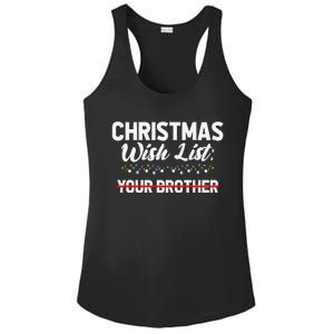 Christmas List Your Brother Funny Xmas Holiday Women Ladies PosiCharge Competitor Racerback Tank