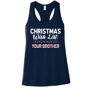 Christmas List Your Brother Funny Xmas Holiday Women Women's Racerback Tank