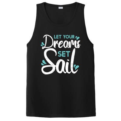 Cute Let Your Dreams Set Sail Sailing Sailboat Adventurers Cool Gift PosiCharge Competitor Tank