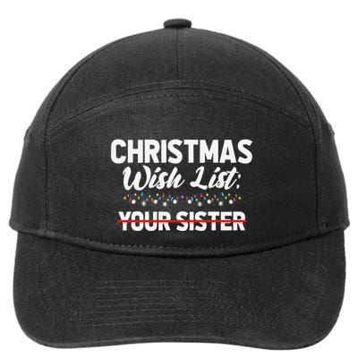 Christmas List Your Sister Funny Xmas Holiday 7-Panel Snapback Hat