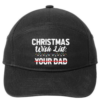 Christmas List Your Dad Funny Xmas Holiday Women 7-Panel Snapback Hat