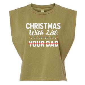 Christmas List Your Dad Funny Xmas Holiday Women Garment-Dyed Women's Muscle Tee