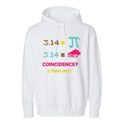 Cool March 14 Pi Day Coincidence Garment-Dyed Fleece Hoodie