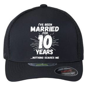 Couples Married 10 Years - Funny 10th Wedding Anniversary Flexfit Unipanel Trucker Cap