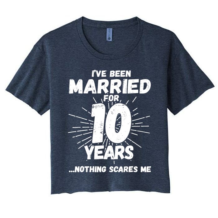 Couples Married 10 Years - Funny 10th Wedding Anniversary Women's Crop Top Tee