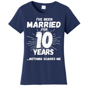 Couples Married 10 Years - Funny 10th Wedding Anniversary Women's T-Shirt