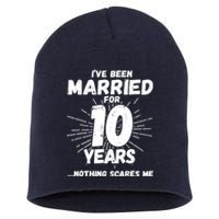 Couples Married 10 Years - Funny 10th Wedding Anniversary Short Acrylic Beanie