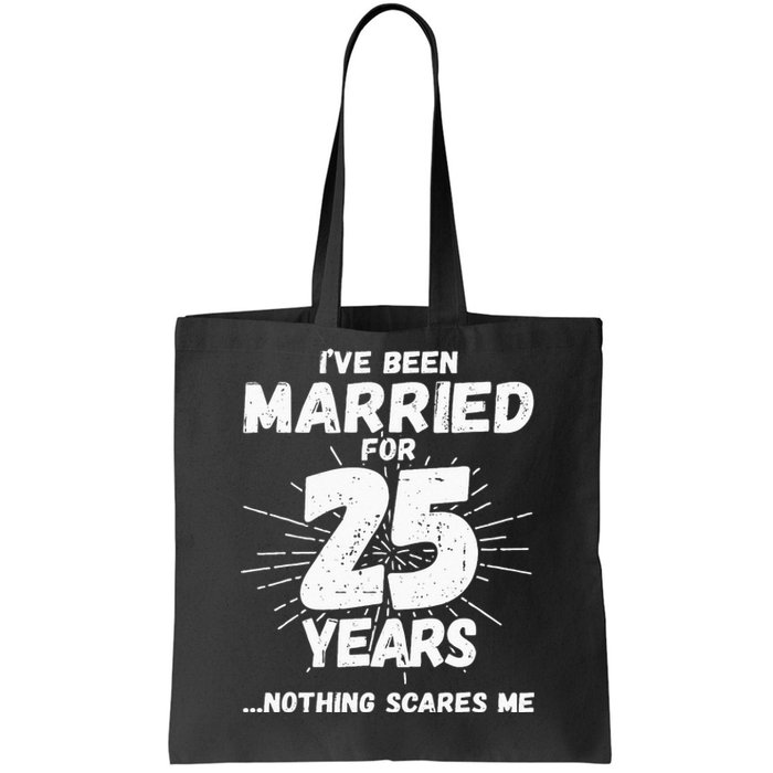 Couples Married 25 Years Funny 25th Wedding Anniversary Tote Bag