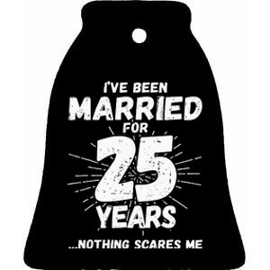 Couples Married 25 Years Funny 25th Wedding Anniversary Ceramic Bell Ornament