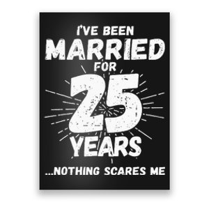 Couples Married 25 Years Funny 25th Wedding Anniversary Poster