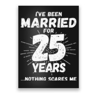 Couples Married 25 Years Funny 25th Wedding Anniversary Poster