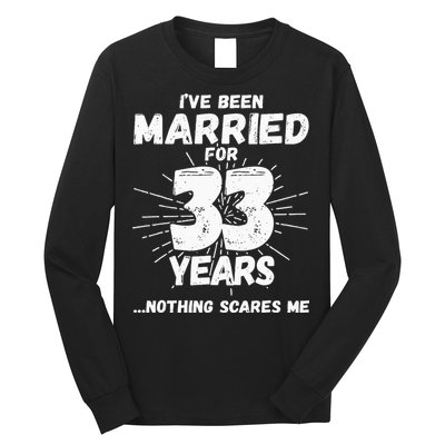 Couples Married 33 Years Funny 33rd Wedding Anniversary Long Sleeve Shirt