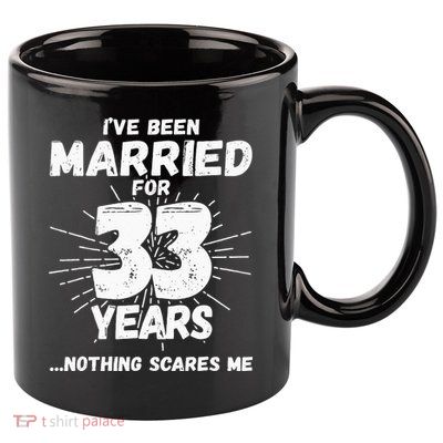 Couples Married 33 Years Funny 33rd Wedding Anniversary 11oz C Handle Ceramic Mug