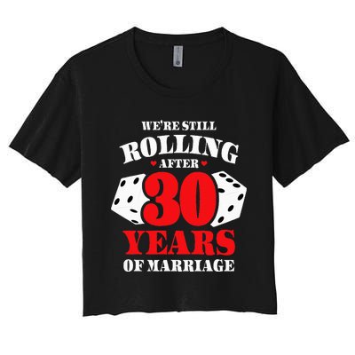 Couples Married 30 Years Funny 30th Wedding Anniversary Women's Crop Top Tee